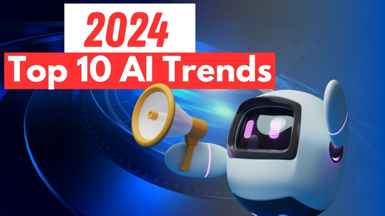 Stay Ahead of the Game Top 10 AI Trends Unveiled for 2024 Yourselfhood